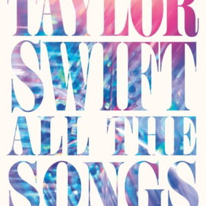 Damien Somville Taylor Swift All the Songs: The Story Behind Every Track (Hardcover, 496 Pages) vzeay
