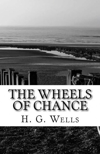 H. G. Wells The Wheels of Chance Classic Fiction Novel (Paperback) nc789