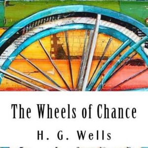H. G. Wells The Wheels of Chance (Paperback Edition) 4ka3z